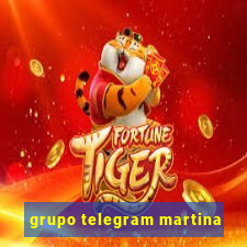 grupo telegram martina